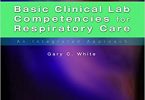 Basic Clinical Lab Competencies for Respiratory Care An Integrated Approach 5th Edition PDF