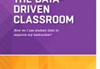 The Data-Driven Classroom How do I use student data to improve my instruction? EPUB