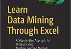 Learn Data Mining Through Excel A Step-by-Step Approach for Understanding Machine Learning Methods EPUB